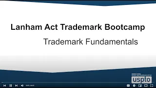 Lanham Act Trademark Boot Camp: Trademark Fundamentals