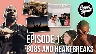 GoonSquad Podcast Episode 1: 808s and Heartbreaks