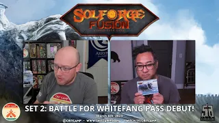 Solforge Fusion - Set 2: Battle For Whitefang Pass First Looks!