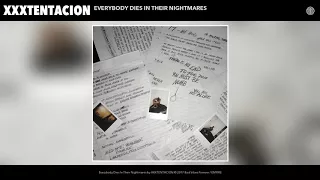 XXXTENTACION - Everybody Dies In Their Nightmares (Audio)