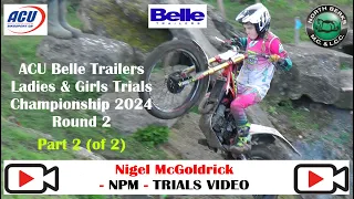 ACU Belle Trailers Ladies & Girls Trials Championship 2024 Round 2 Part 2