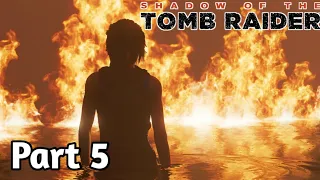 Shadow of the Tomb Raider Gameplay Walkthrough ( Part 5 )