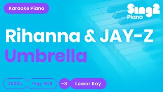 Umbrella - Rihanna, JAY-Z (Lower Key) Piano Karaoke