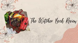 The Witcher : The Last Wish | Book Review (Spoiler-free) By Andrzej Sapkowski