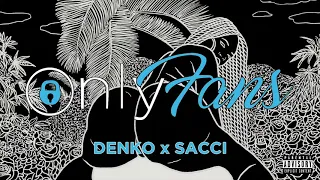 Denko - OnlyFans (Prod. By Sacci) (Official Audio)