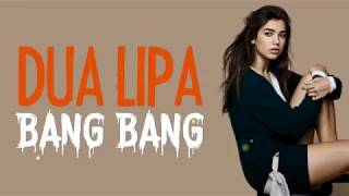 Dua Lipa   BANG BANG Lyrics College Boy 2019