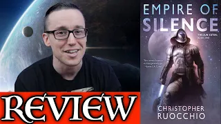 EMPIRE OF SILENCE by Christopher Ruocchio - No Spoiler Review (The Sun Eater Book 1)