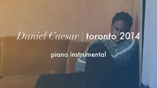 Daniel Caesar - Toronto 2014 (with Mustafa) | Piano Instrumental (Karaoke & Lyrics)