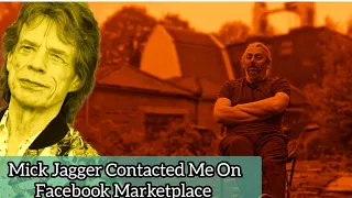 Mick Jagger Contacted Me On Facebook Marketplace