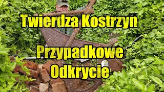 Twierdza Kostrzyn - Przypadkowe Odkrycie