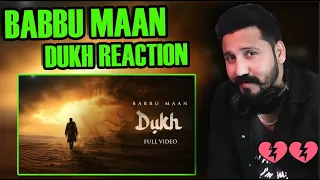 Babbu Maan Dukh Reaction | Dukh Babbu Maan Reaction | Babbu Maan New Song Dukh Reaction