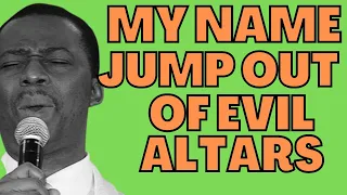 DR D.K OLUKOYA - MY NAME JUMP OUT OF EVIL ALTARS