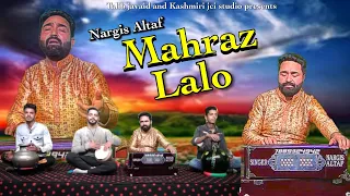 Mahraz Lalo | Nargis Altaf | Arif Ajaz #kashmirimusic #musicvideos #videoshow