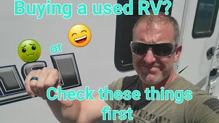 Most common problems buying a Used RV, or Camper? New doesn't mean better. watch before buying!