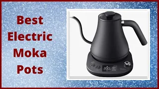 Top 5 Best Electric Moka Pots in 2022 review and buying guide