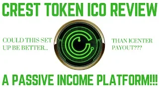 CREST TOKEN ICO REVIEW!!! SUSTAINABLE PASSIVE INCOME WITH AD CAMPAIGNS!!!