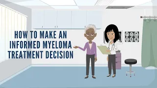 How to Make an Informed Myeloma Treatment Decision