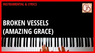 BROKEN VESSELS (AMAZING GRACE) - Instrumental & Lyric Video