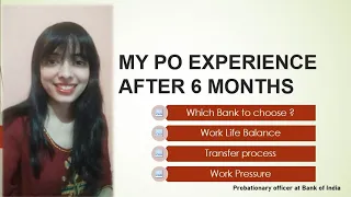 My PO Experience after 6 months# Bank of India