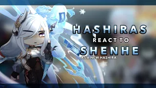 Hashiras react to Shenhe as a new hashira || AU || RoseGacha