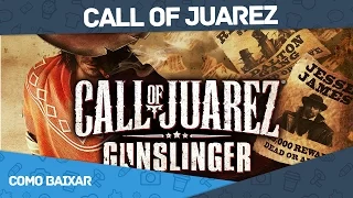 COMO BAIXAR CALL OF JUAREZ GUSLINGER PT-BR INTEL HD 5500