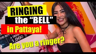 Bar Girls Pattaya - Ringing the Bell - Good or Bad idea? Have your say! November 2020