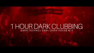 #DarkTechno #Industrial #EBM  1 HOUR DARK CLUBBING | Dark Techno / EBM / Dark House Mix