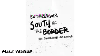 South of the Border - Ed Sheeran Feat. Camila Cabello e Cardi B [ Slowed Down ]