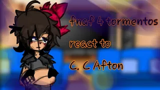 |fnaf 4 tormentos react to C.C Afton|𝙧𝙤𝙨𝙚𝙣𝙜𝙤𝙡~|😈