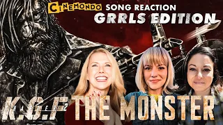 KGF: Chapter 2 The Monster Song Reaction! GRRLS Edition!