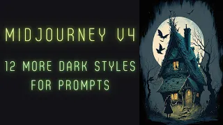 12 more dark styles and aesthetics for prompting in Midjourney