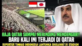 Raja Qatar Sampai Merinding!! Baru Kali Ini Ada Suporter Lantunka Sholawat Di Stadion