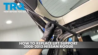 How to Replace Lift Support 2008-2013 Nissan Rogue