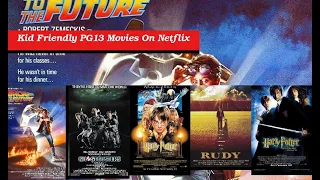 My Top 5 Kid Friendly PG13 Movies On Netflix