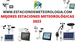 MEJORES ESTACIONES METEOROLOGICAS 2023