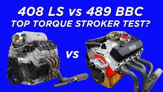 LS VS BIG BLOCK! WHICH STROKER MAKES MORE TORQUE? 6.0L VS 408 LS, 454 VS 489 BBC THEN 408 VS 489 !