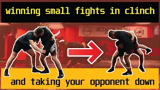 how to win small fights in clinch and 3 simple clinch takedowns