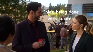 Chloe being absolutely done with Lucifer (part 2)