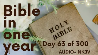BIBLE IN ONE YEAR DAY 63 OF 300|| 1 SAMUEL CHAPTER 9-12|| NKJV