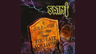 Saint - Too Late For Living (1988)