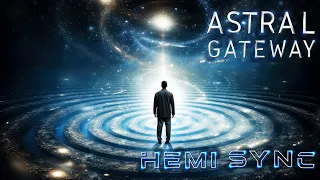 HEMI SYNC-REACH THE ASTRAL PLANE PORTAL-MBSR MEDITATION