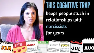 This cognitive trap keeps people stuck in relationships with narcissists