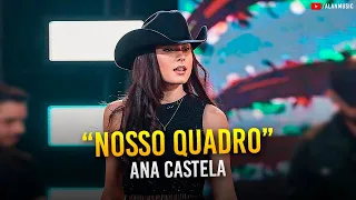 Nosso Quadro - Ana Castela