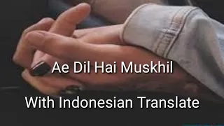 Ae Dil Hai Muskhil Terjemahan Indonesia