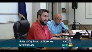 Rutland City Board of Aldermen - June 6, 2022