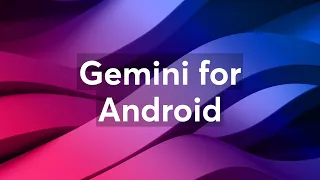 Gemini for Android