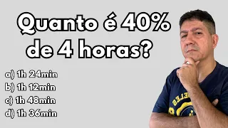 40% de 4 horas❓ Aprenda 2 formas de resolver 🚨