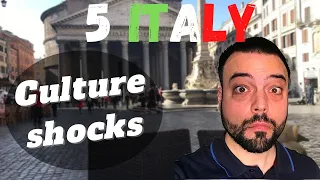 Italian culture shock experiences.   5 things that surprised me.