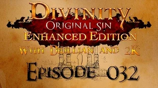 Divinity Original Sin - w/ 2K Episode 32 "Broggnar's Brother"