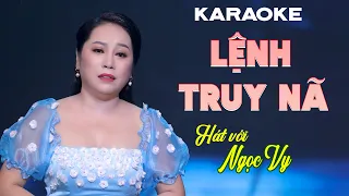 KARAOKE LỆNH TRUY NÃ hát với NGỌC VI - Thiếu giọng Nam